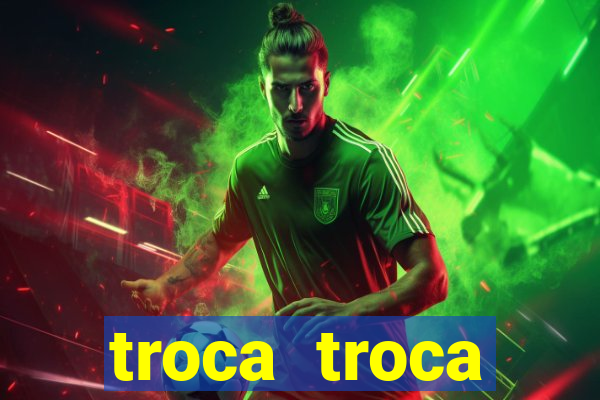 troca troca cruzeiro sp